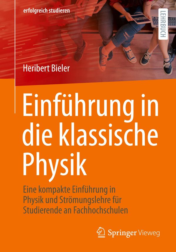 Einführung in die klassische Physik - Heribert Bieler (Buch)