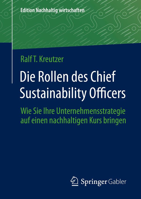Die Rollen des Chief Sustainability Officers - Ralf T. Kreutzer (Buch)