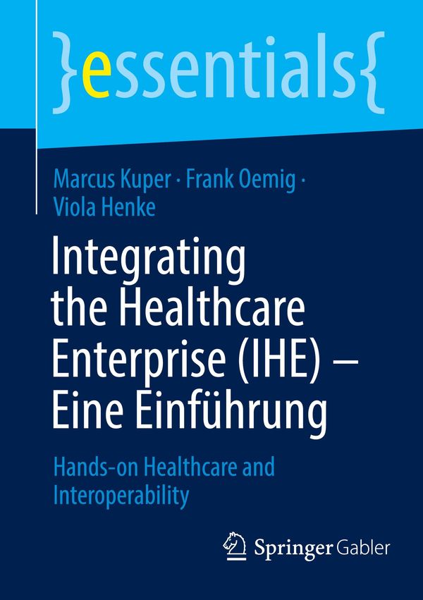 Integrating the Healthcare Enterprise (IHE) - Eine Einführung (Buch)