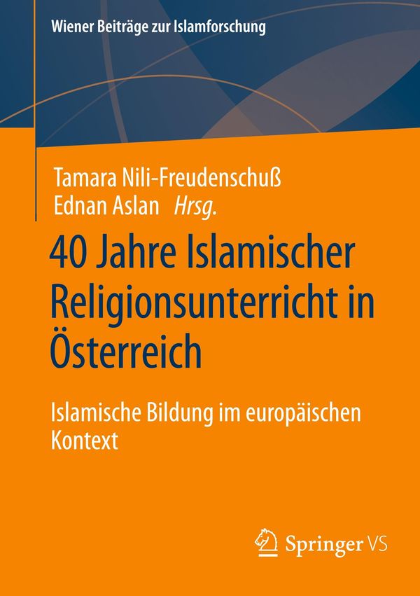 40 Jahre Islamischer Religionsunterricht in Österreich (Buch)