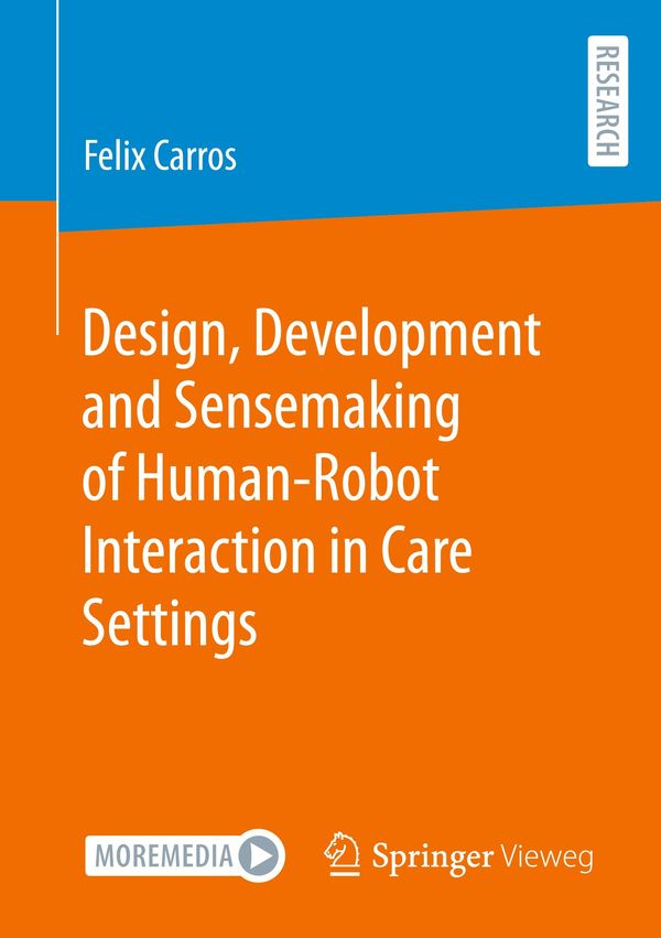 Design, Development and Sensemaking of Human-Robot Interaction in C...