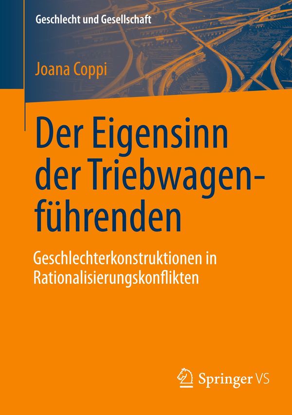 Der Eigensinn der Triebwagenführenden - Geschlechterkonstruktionen ...
