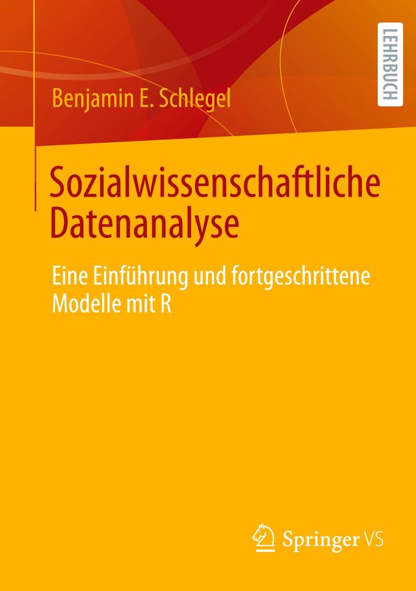 Sozialwissenschaftliche Datenanalyse - Benjamin E. Schlegel (Buch)