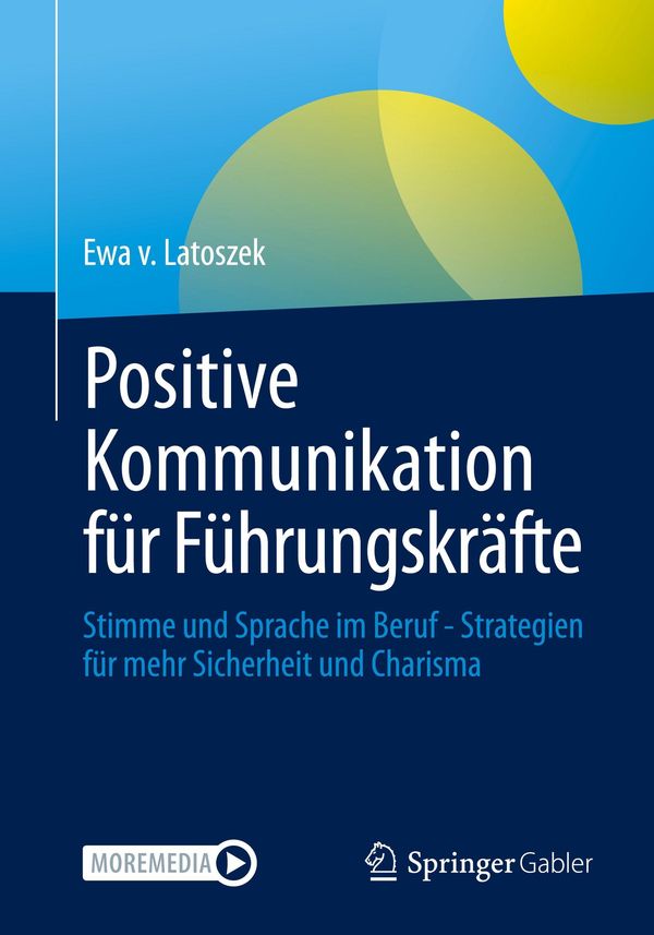 Positive Kommunikation für Führungskräfte - Ewa v. Latoszek (Buch)