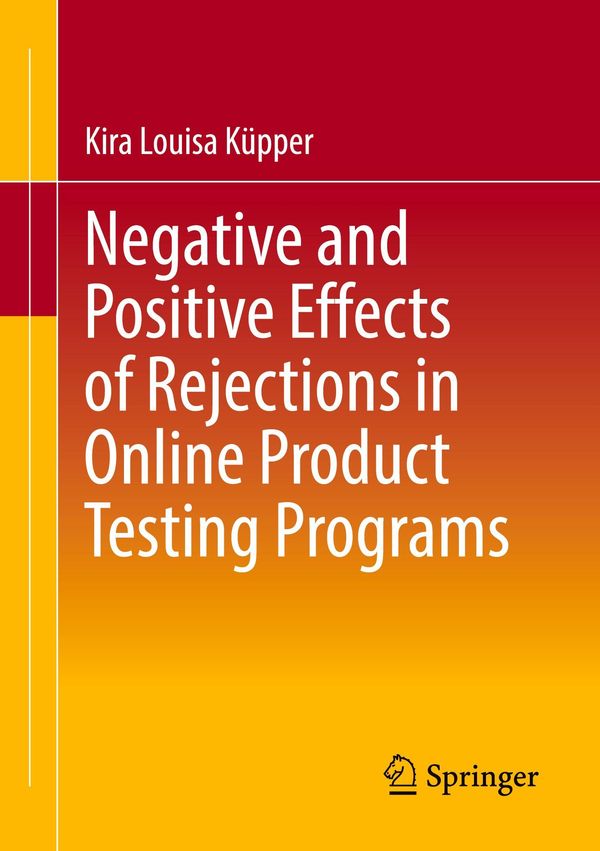 Negative and Positive Effects of Rejections in Online Product Testi...
