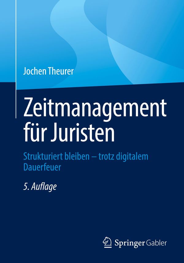 Zeitmanagement für Juristen - Jochen Theurer (Buch)