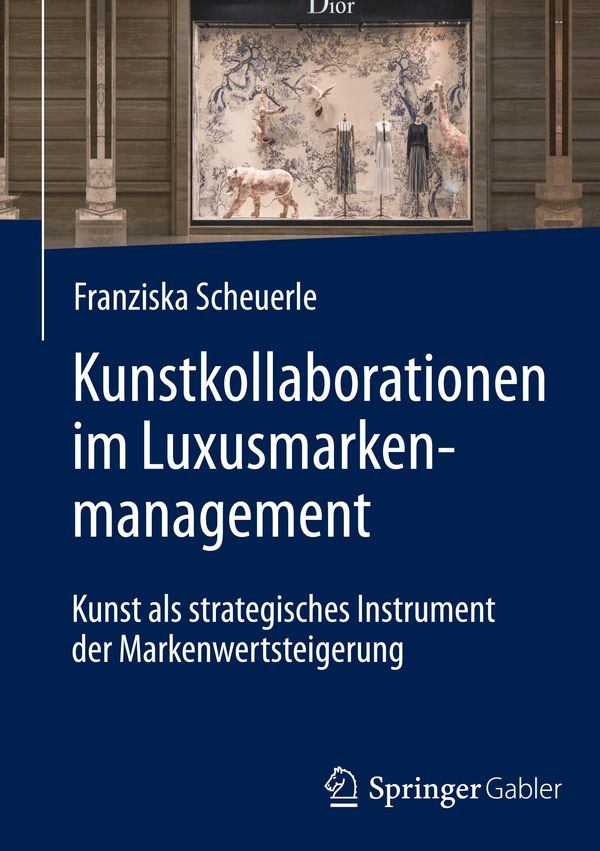 Kunstkollaborationen im Luxusmarkenmanagement - Franziska Scheuerle