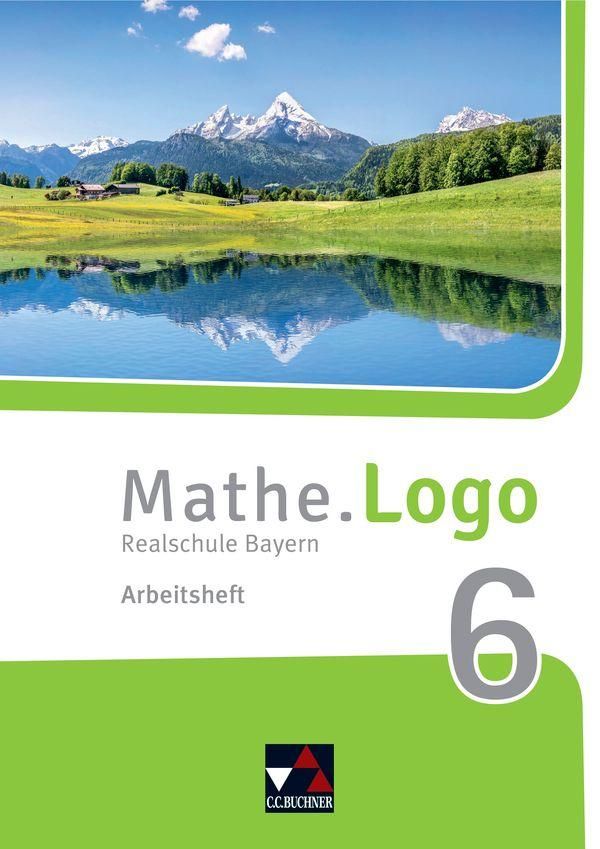 Mathe.Logo 6 Arbeitsheft Neu Realschule Bayern - Dagmar Beyer (Buch)