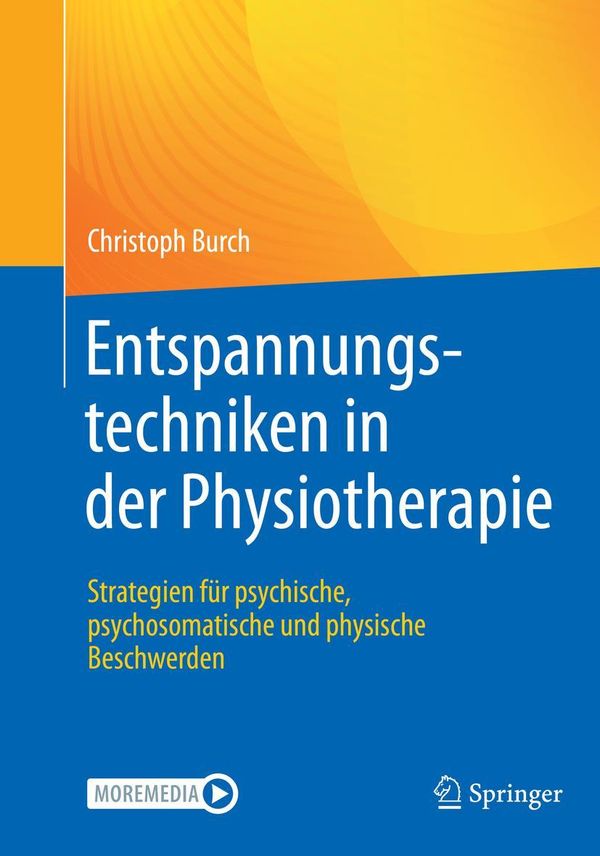 Entspannungstechniken in der Physiotherapie - Christoph Burch (Buch)