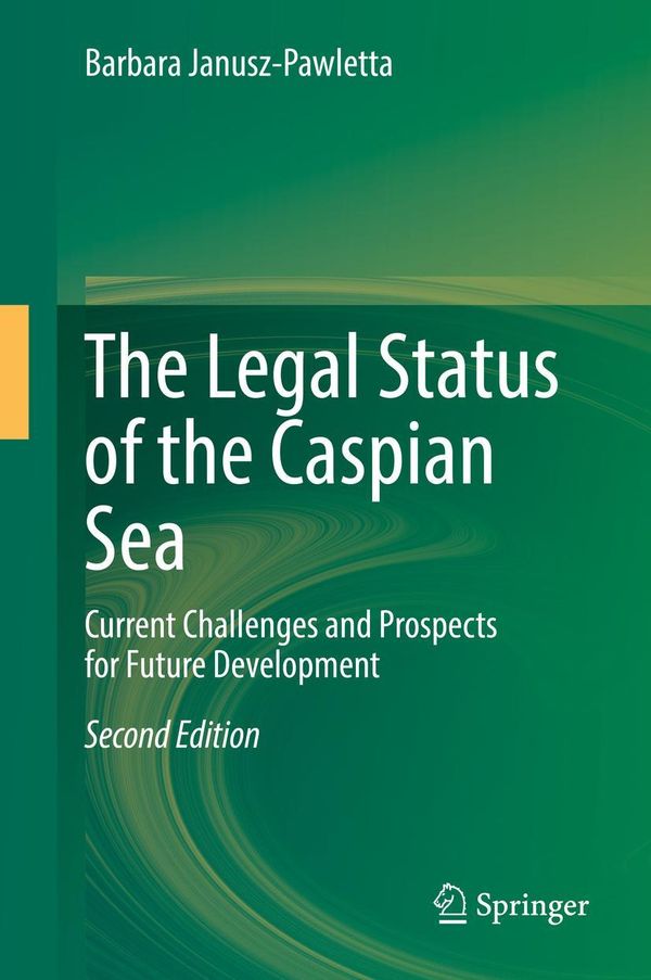 The Legal Status of the Caspian Sea - Barbara Janusz-Pawletta (Buch)