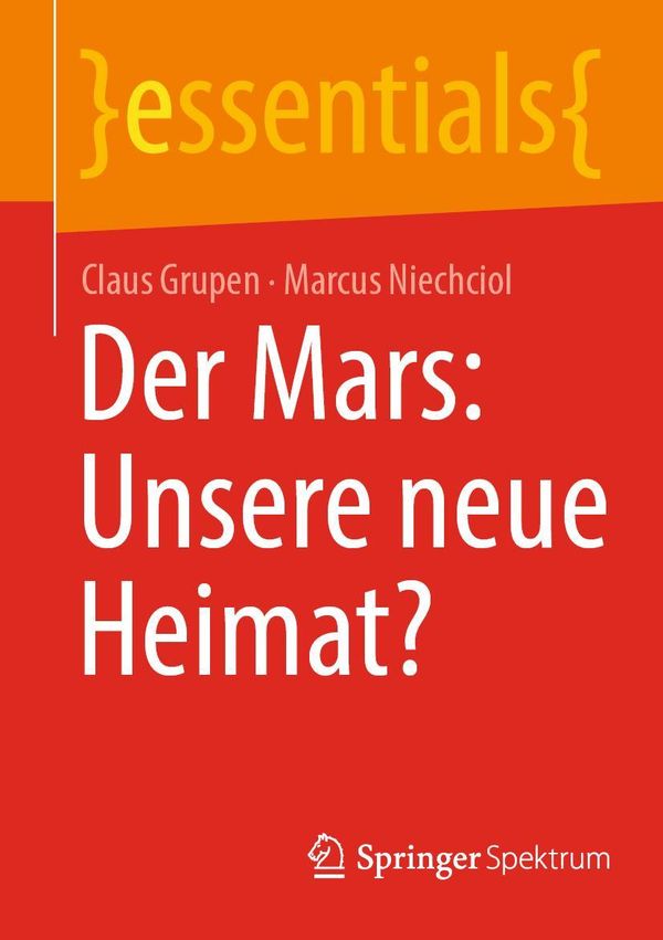 Der Mars: Unsere neue Heimat? - Claus Grupen (Buch)
