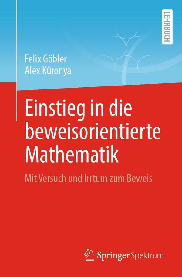 Einstieg in die beweisorientierte Mathematik - Felix Göbler (Buch)