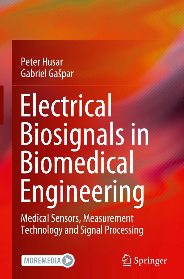 Electrical Biosignals in Biomedical Engineering - Peter Husar (Buch)