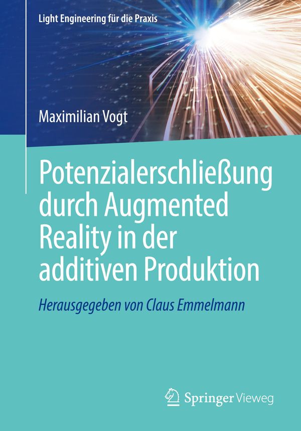 Potenzialerschließung durch Augmented Reality in der additiven Prod...