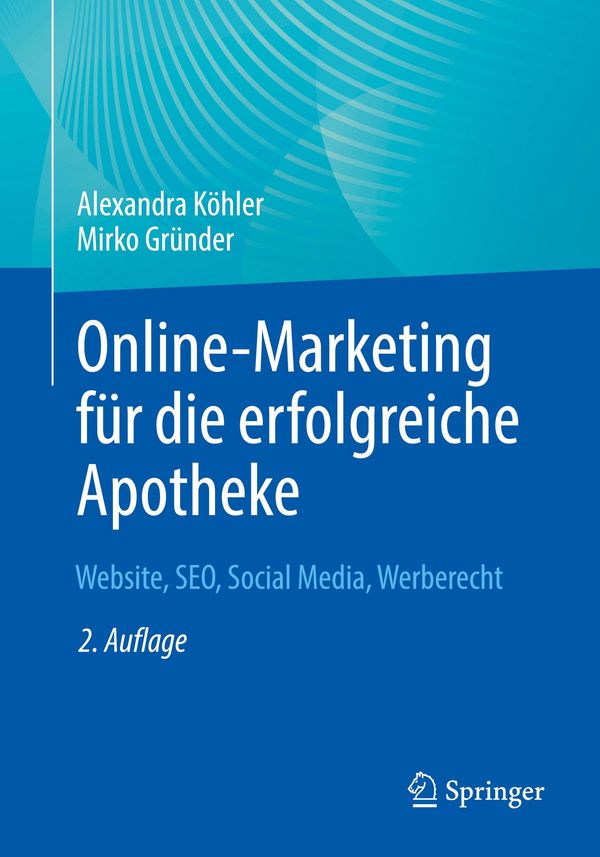 Online-Marketing für die erfolgreiche Apotheke - Mirko Gründer (Buch)