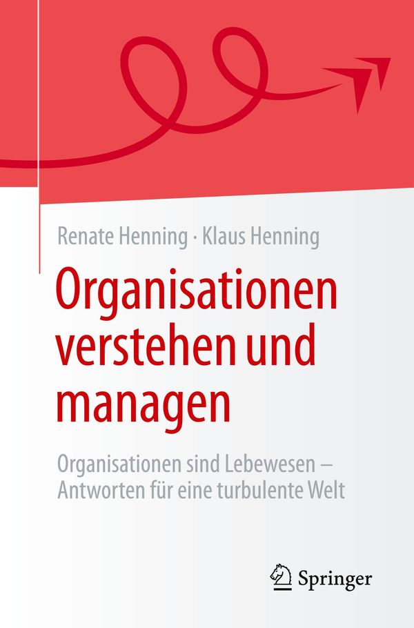 Organisationen verstehen und managen - Renate Henning (Buch)