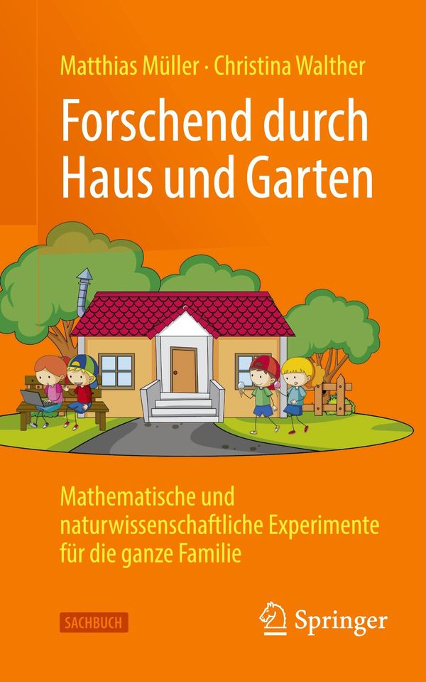 Forschend durch Haus und Garten - Matthias Müller (Buch)