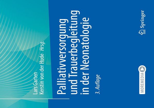 Palliativversorgung und Trauerbegleitung in der Neonatologie (Buch)