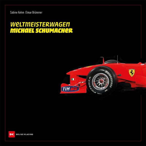 Weltmeisterwagen Michael Schumacher - Sabine Kehm (Buch)