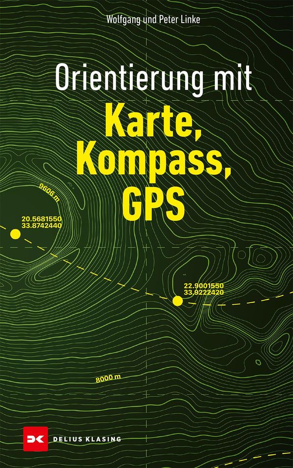 Orientierung mit Karte, Kompass, GPS - Wolfgang Linke (Buch)