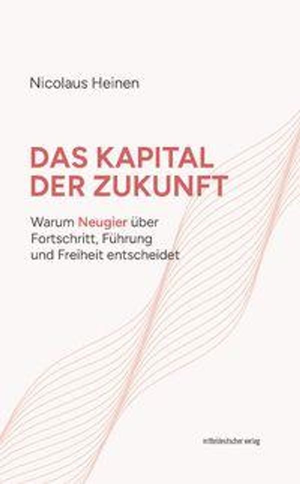 Das Kapital der Zukunft - Nicolaus Heinen (Buch)