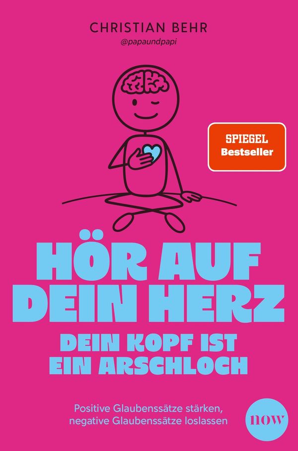 Hör auf dein Herz, dein Kopf ist ein Arschloch (Buch)