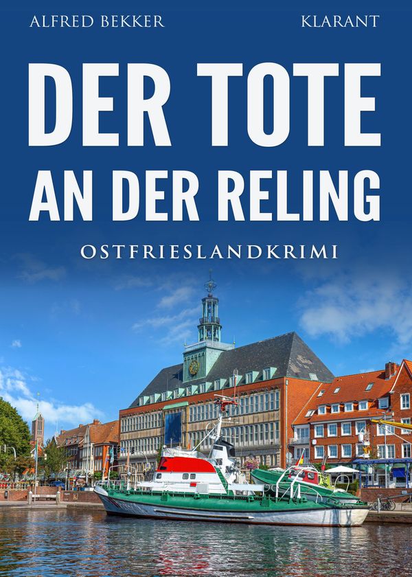 Der Tote an der Reling. Ostfrieslandkrimi - Küstenkrimi - Nordseekr...