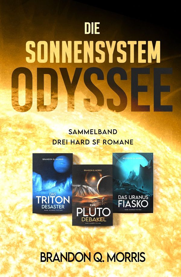 Die Sonnensystem Odyssee Das Triton-Desaster - Das Pluto-Debakel - ...