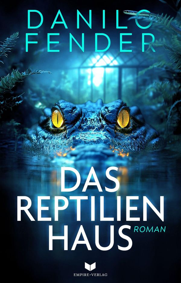 Das Reptilienhaus: Roman - Danilo Fender (Buch)
