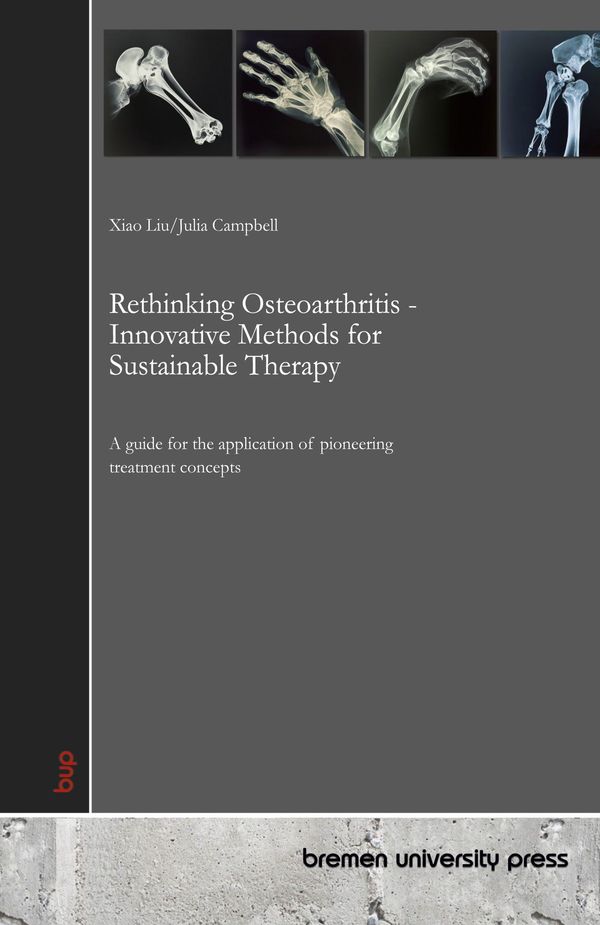 Rethinking Osteoarthritis - Innovative Methods for Sustainable Ther...