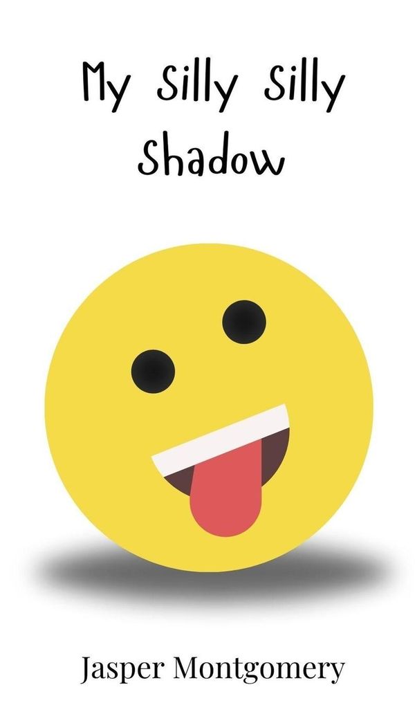 My Silly Silly Shadow - Jasper Montgomery (Buch)