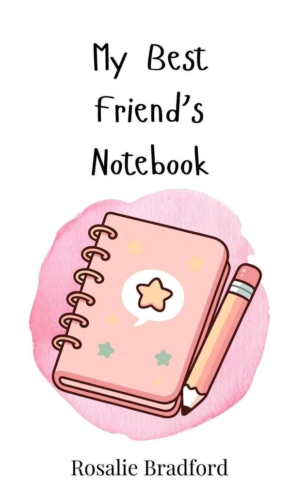 My Best Friends Notebook - Rosalie Bradford (Buch)