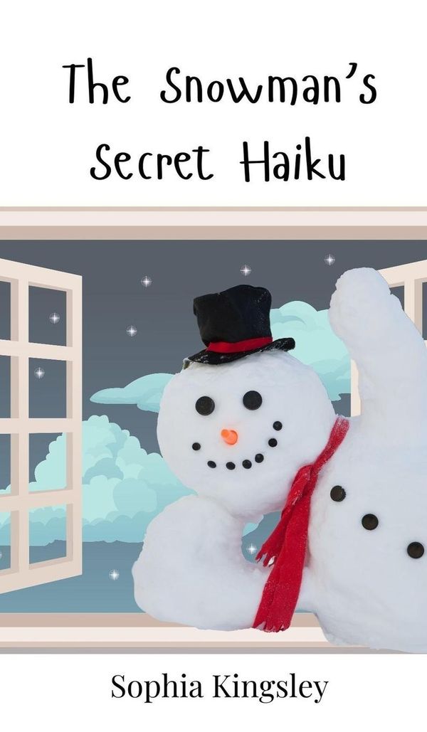 The Snowmans Secret Haiku - Sophia Kingsley (Buch)