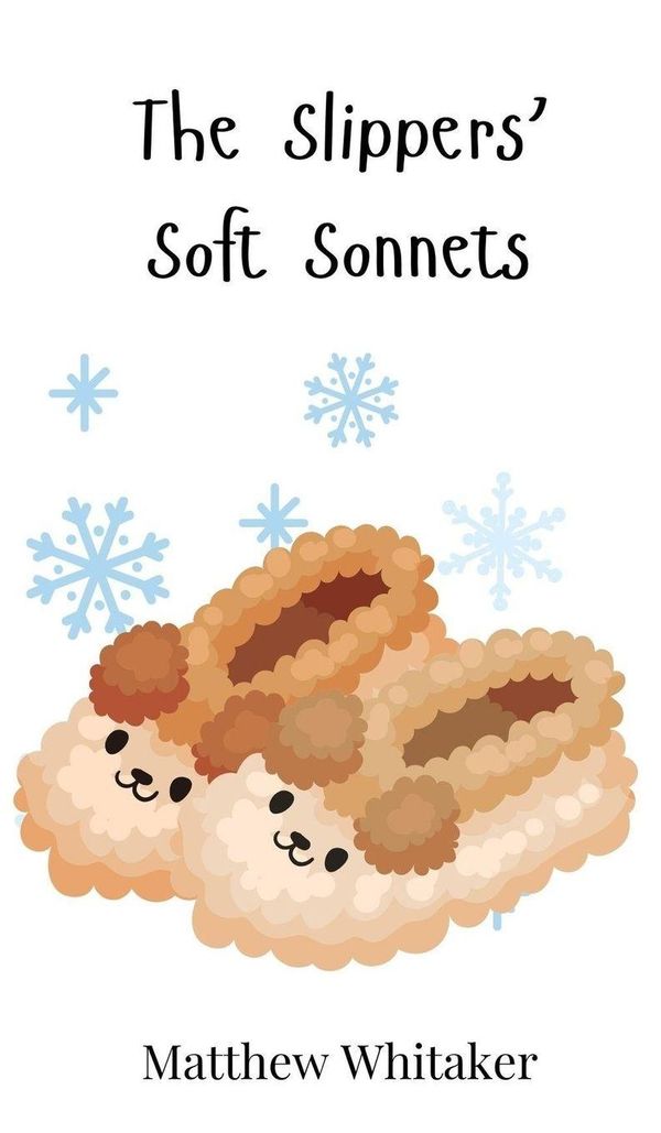 The Slippers Soft Sonnets - Matthew Whitaker (Buch)