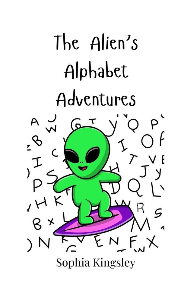 The Aliens Alphabet Adventures - Sophia Kingsley (Buch)