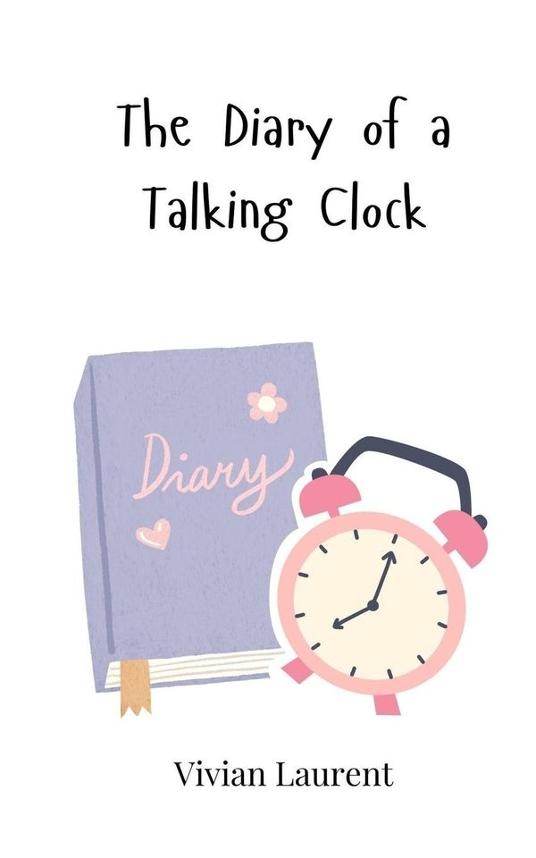 The Diary of a Talking Clock - Vivian Laurent (Buch)