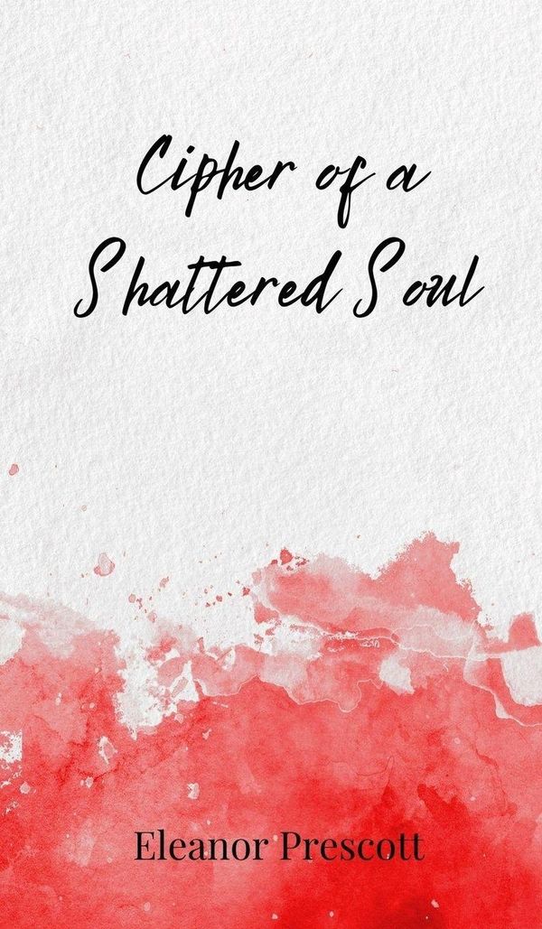 Cipher of a Shattered Soul - Eleanor Prescott (Buch)