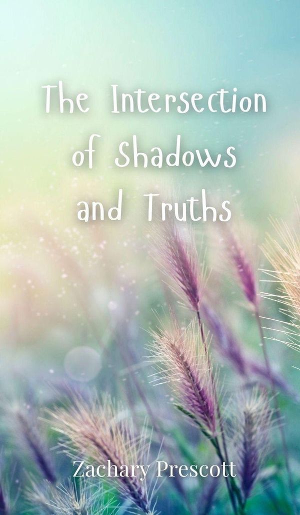 The Intersection of Shadows and Truths - Zachary Prescott (Buch)