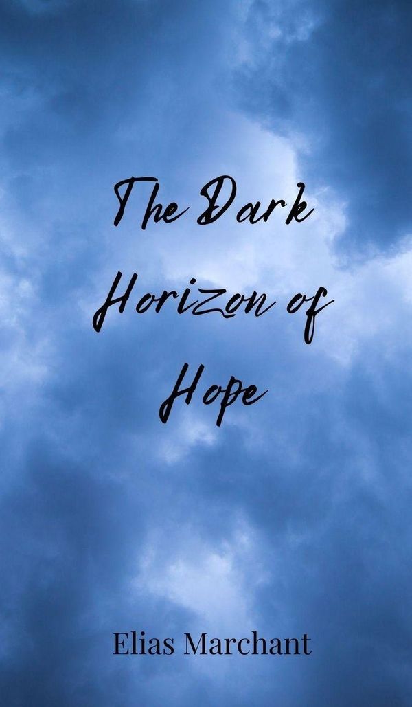 The Dark Horizon of Hope - Elias Marchant (Buch)