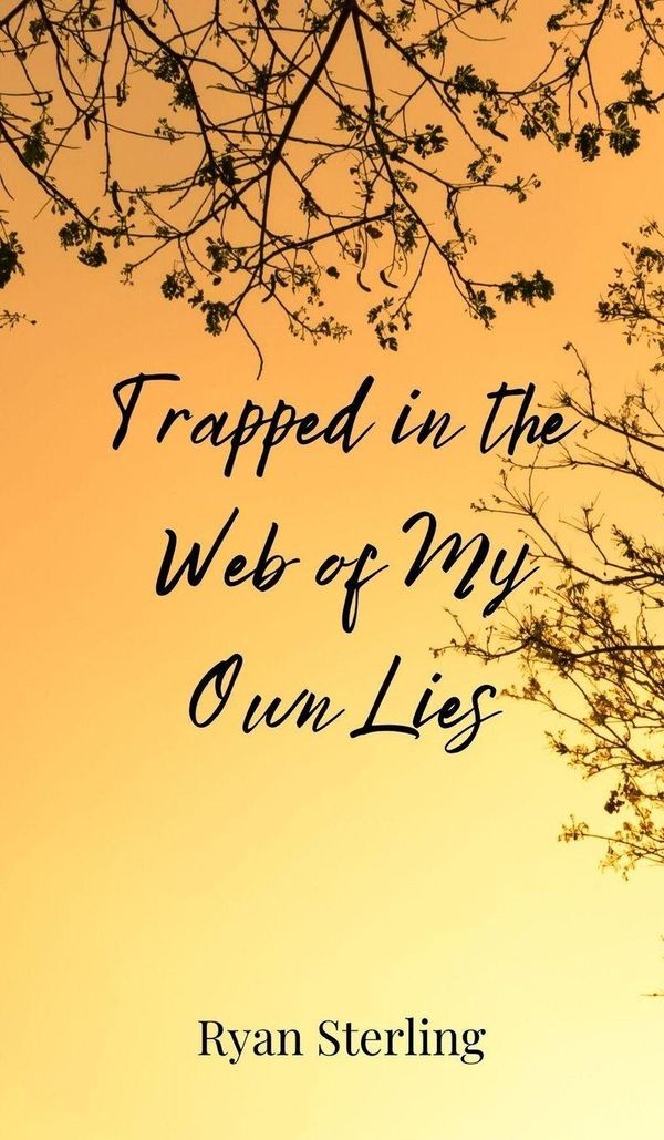 Trapped in the Web of My Own Lies - Ryan Sterling (Buch)