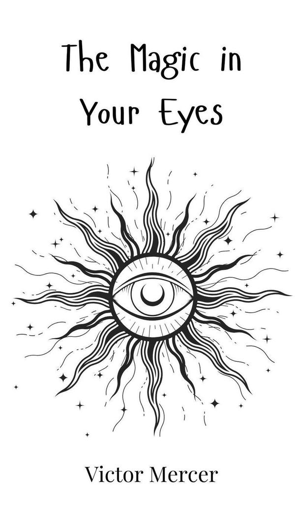 The Magic in Your Eyes - Victor Mercer (Buch)