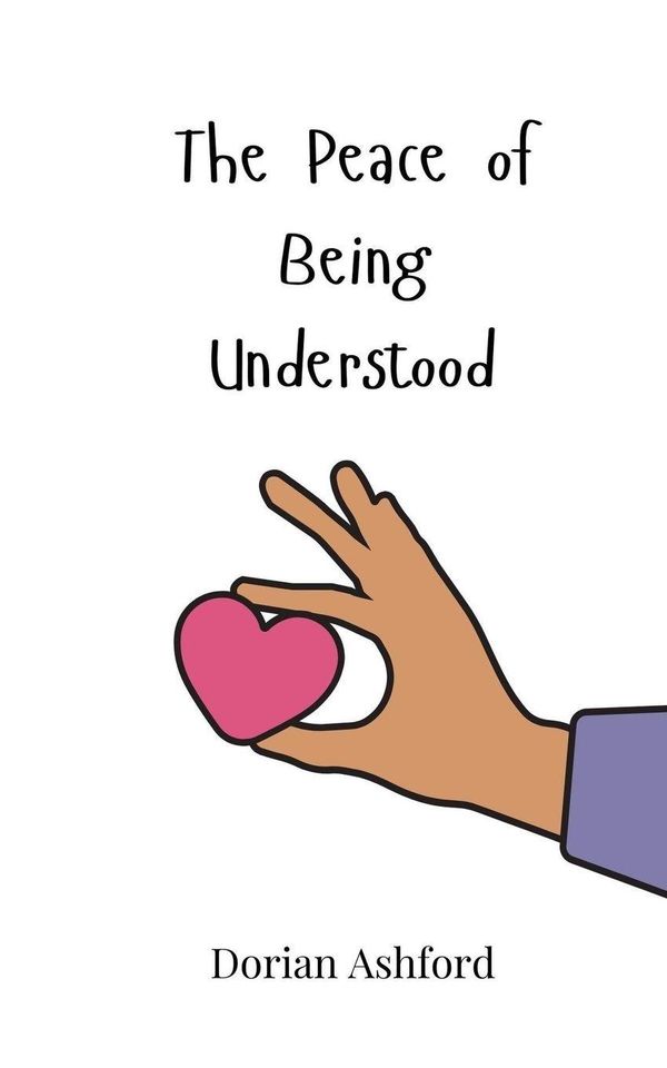 The Peace of Being Understood - Dorian Ashford (Buch)