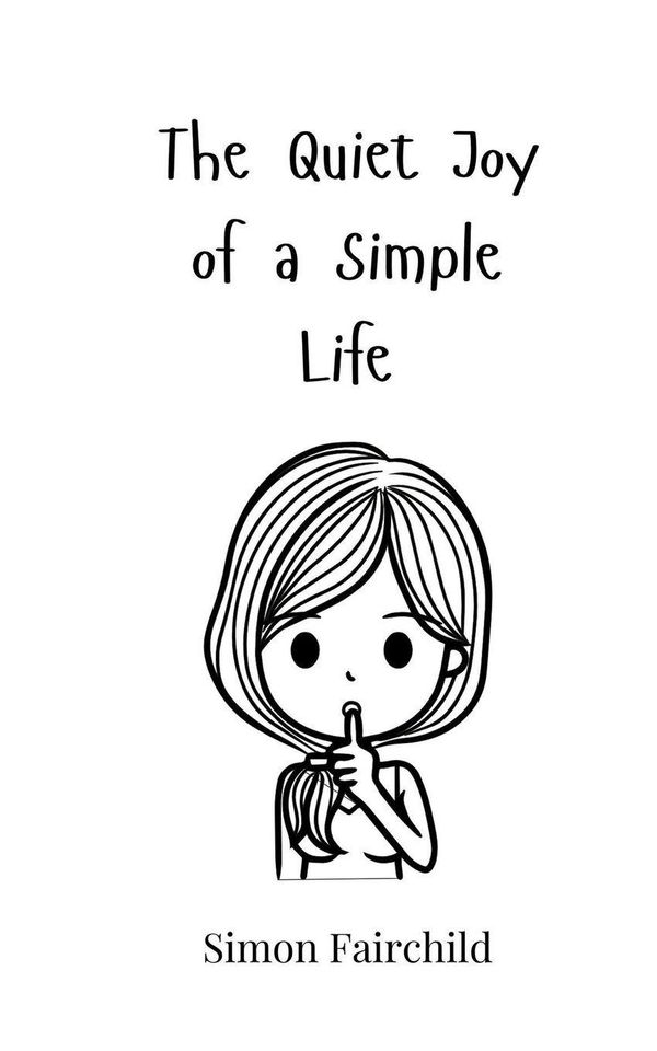 The Quiet Joy of a Simple Life - Simon Fairchild (Buch)