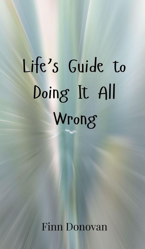 Lifes Guide to Doing It All Wrong - Finn Donovan (Buch)