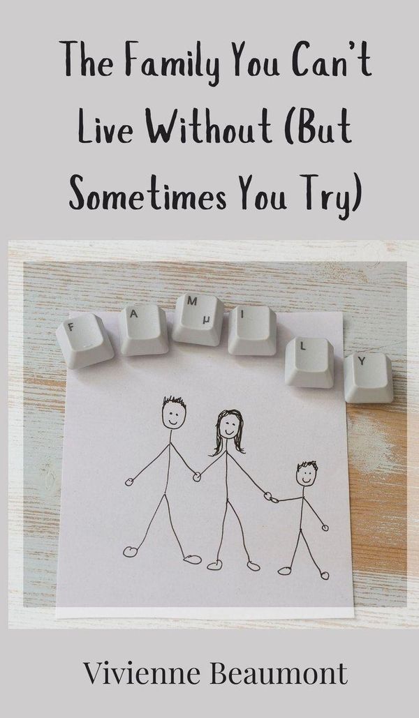 The Family You Cant Live Without (But Sometimes You Try) (Buch)