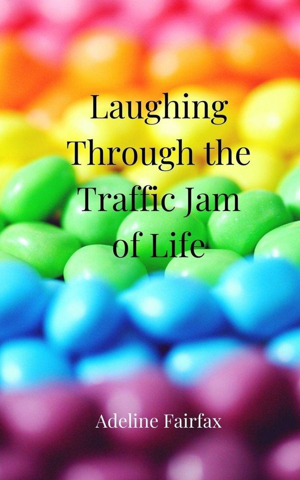 Laughing Through the Traffic Jam of Life - Adeline Fairfax (Buch)