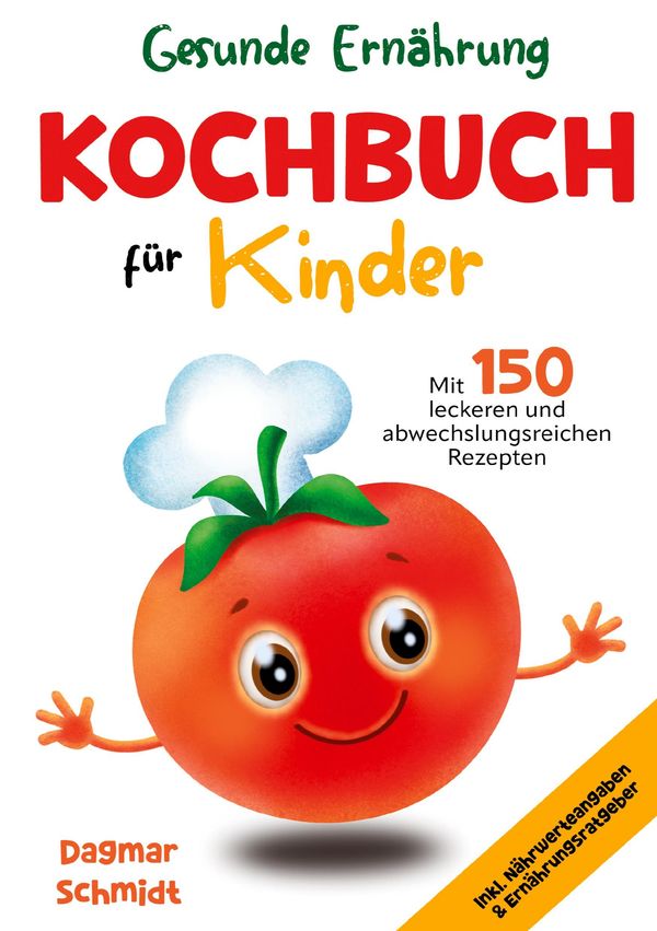 Kochbuch für Kinder - Gesunde Ernährung leicht gemacht (Buch)