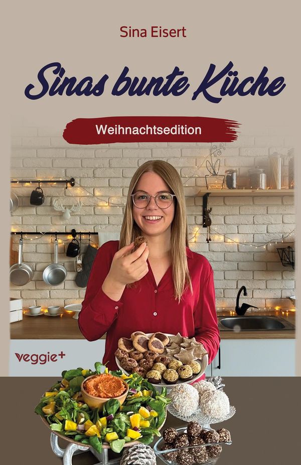 Sinas bunte Küche - vegan und zuckerfrei (Weihnachtsedition) (Buch)