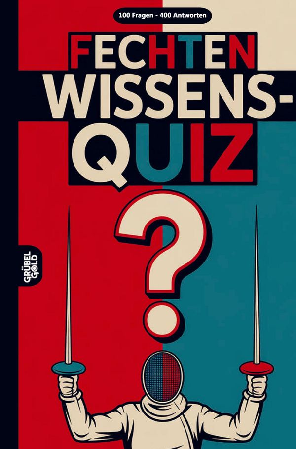 Fechten Wissensquiz - Grübelgold Rätselhefte (Buch)