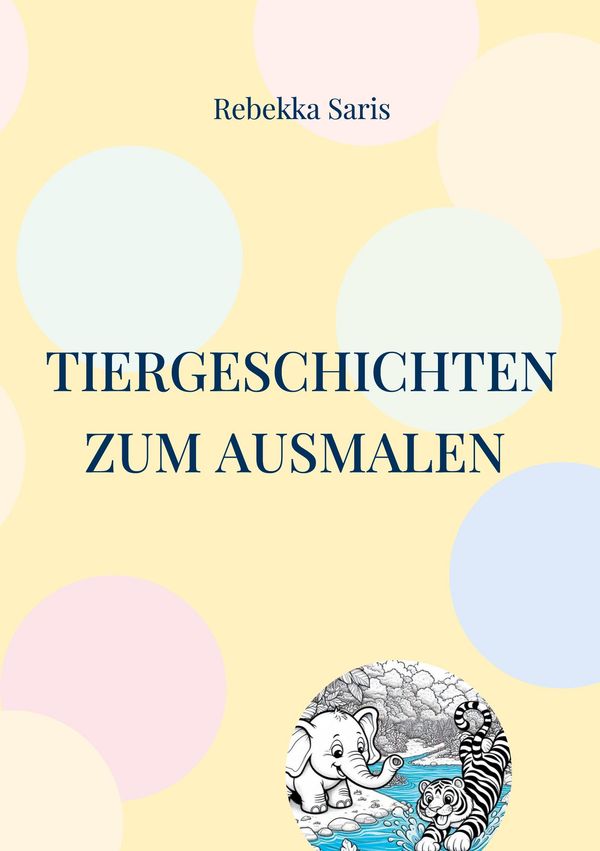 Tiergeschichten zum Ausmalen - Rebekka Saris (Buch)